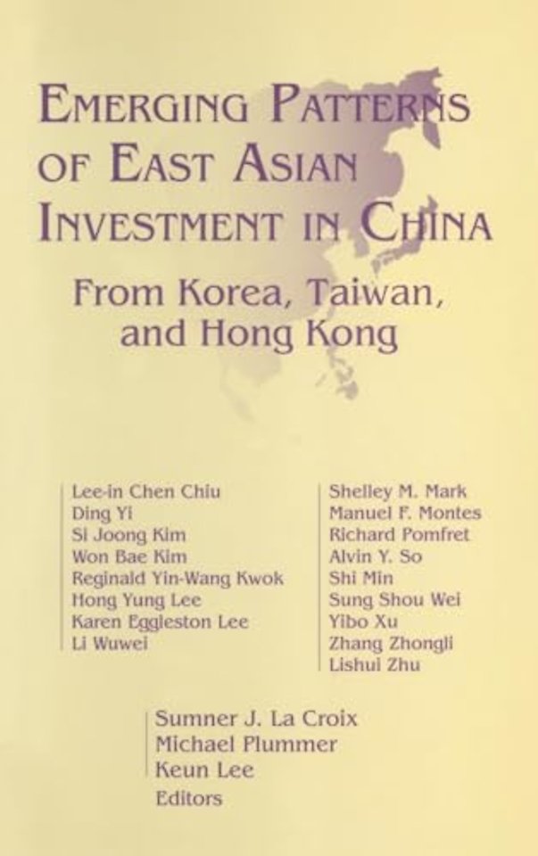 Emerging Patterns of East Asian Investment in China: From Korea, Taiwan and Hong Kong