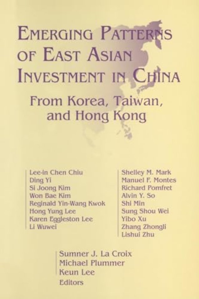 Emerging Patterns of East Asian Investment in China: From Korea, Taiwan and Hong Kong