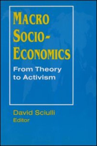 Macro Socio-economics: From Theory to Activism