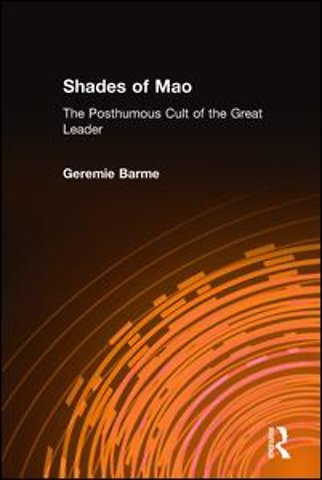 Shades of Mao: The Posthumous Cult of the Great Leader