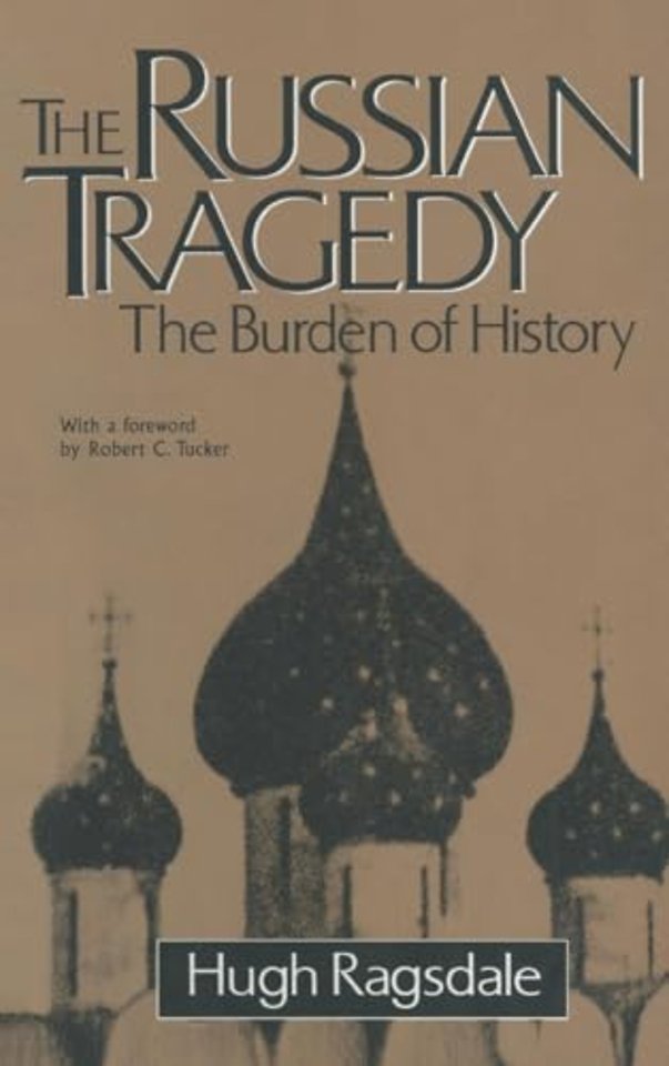Russian Tragedy: The Burden of History