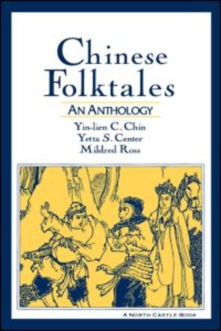 Chinese Folktales: An Anthology