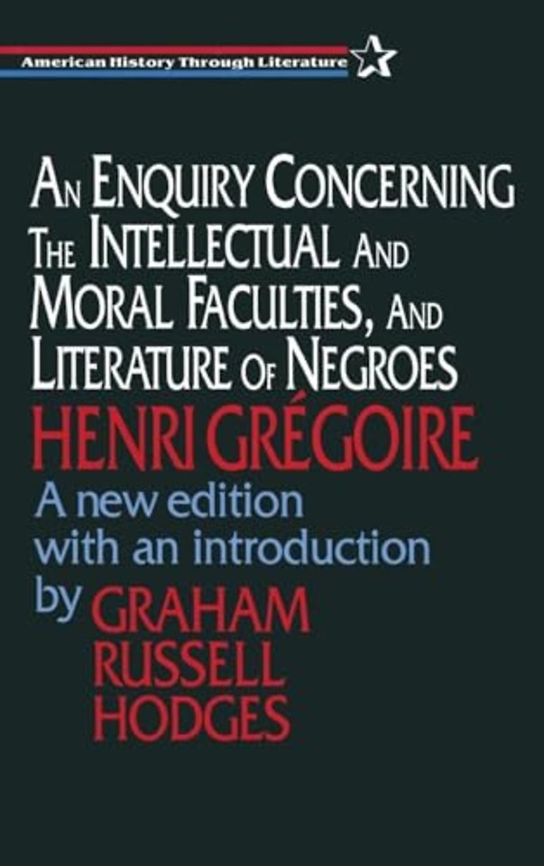 Enquiry Concerning the Intellectual and Moral Faculties and Literature of Negroes