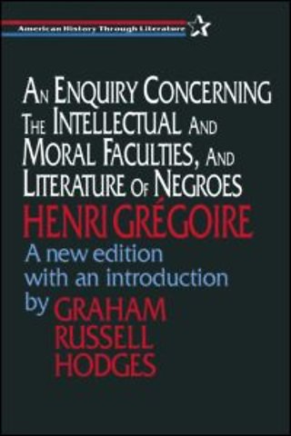 Enquiry Concerning the Intellectual and Moral Faculties and Literature of Negroes