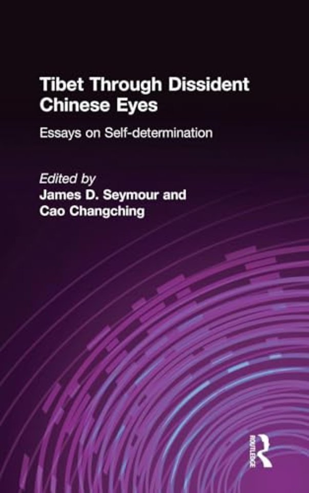 Tibet Through Dissident Chinese Eyes: Essays on Self-determination