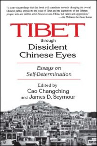 Tibet Through Dissident Chinese Eyes: Essays on Self-determination