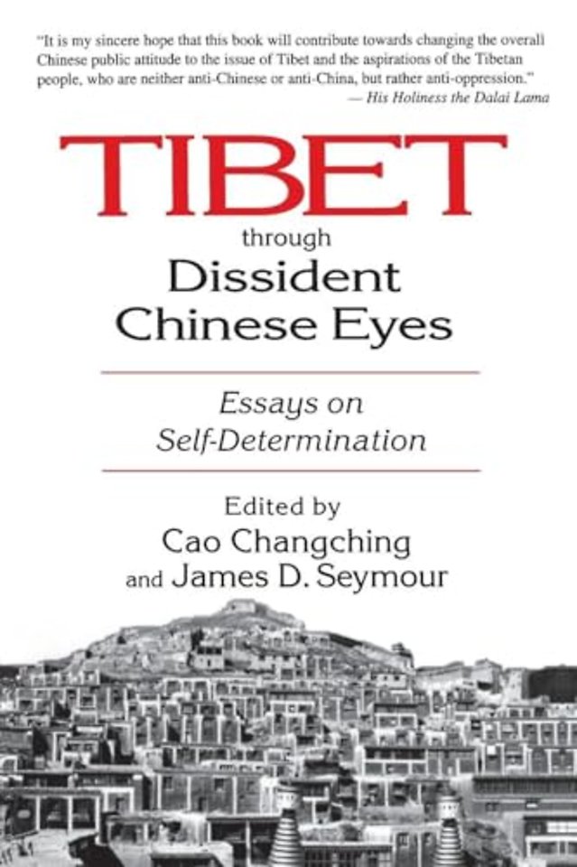 Tibet Through Dissident Chinese Eyes: Essays on Self-determination