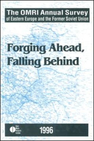 OMRI Annual Survey of Eastern Europe and the Former Soviet Union