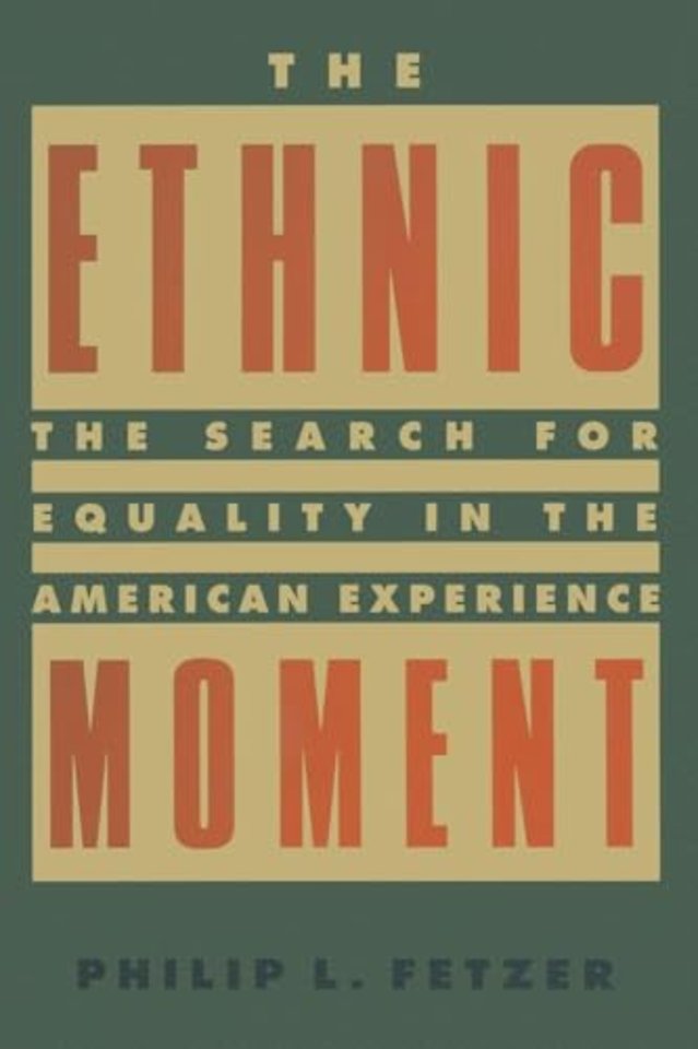 Ethnic Moment: The Search for Equality in the American Experience