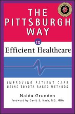Pittsburgh Way to Efficient Healthcare