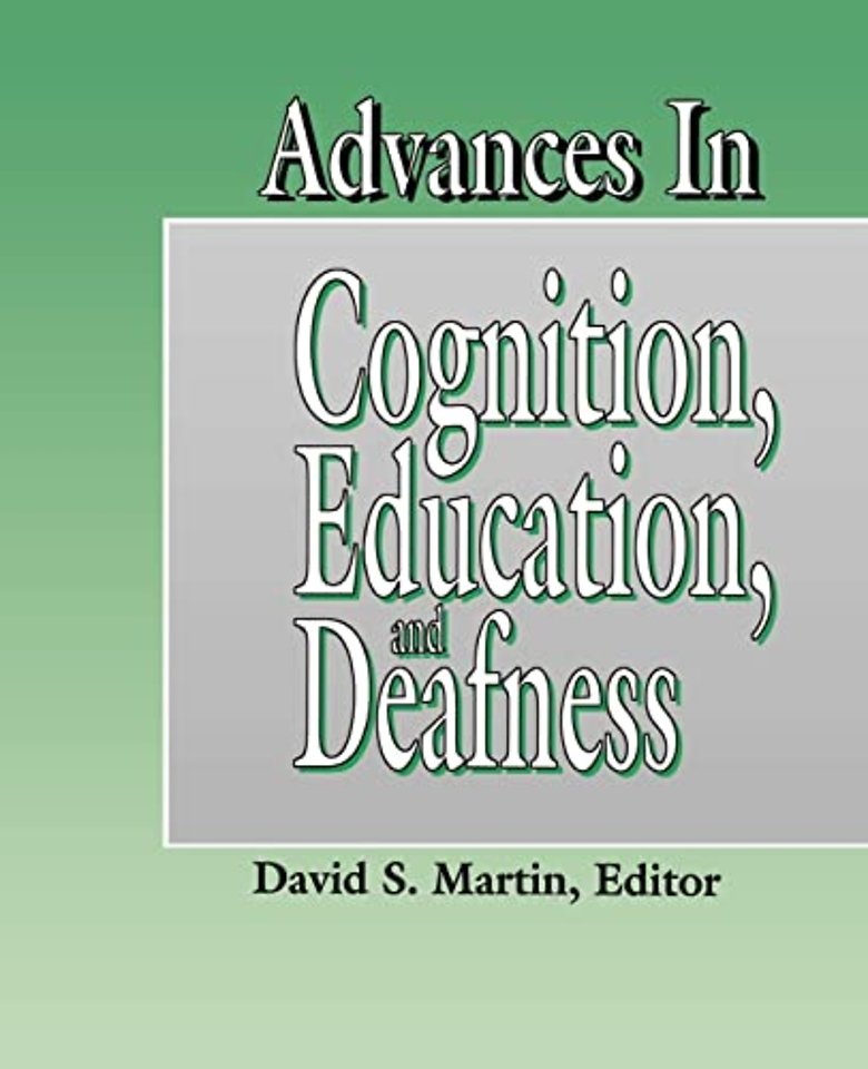 Advances in Cognition, Education and Deafness