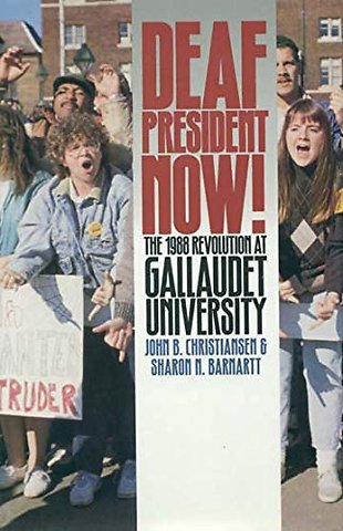 Deaf President Now! - the 1988 Revolution at Gallaudet University