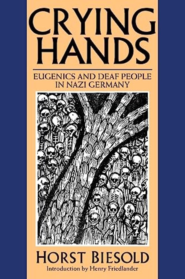Crying Hands – Eugenics and Deaf People in Nazi Germany