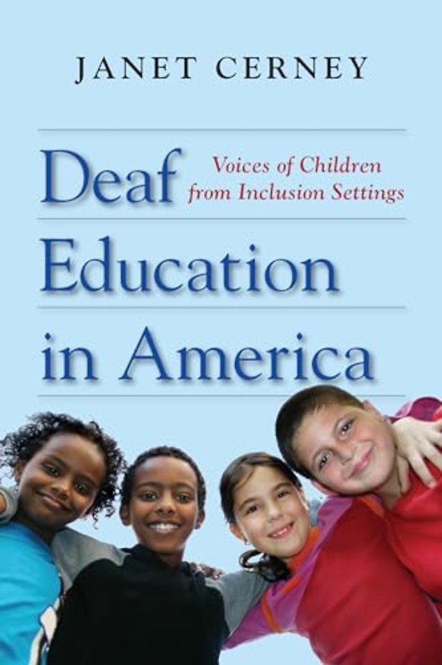 Deaf Education in America – Voices of Children from Inclusion Settings
