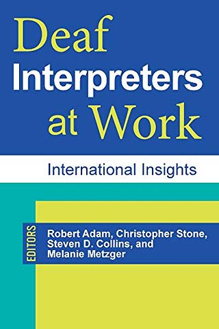 Deaf Interpreters at Work – International Insights