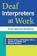 Deaf Interpreters at Work – International Insights