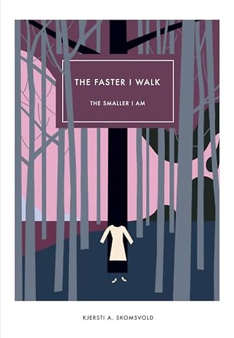 The Faster I Walk, the Smaller I Am