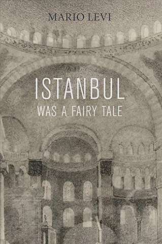 Istanbul Was a Fairy Tale