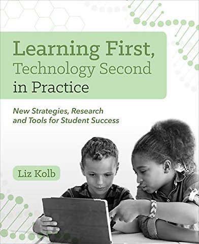 Learning First, Technology Second in Practice: New Strategie