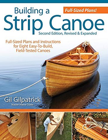 Building a Strip Canoe, Second Edition, Revised & Expanded