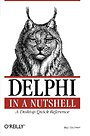 Delphi in a Nutshell – A Desktop Quick Reference