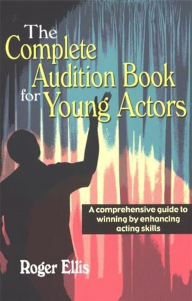 Complete Audition Book for Young Actors