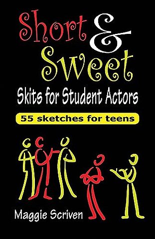 Short & Sweet Skits for Student Actors
