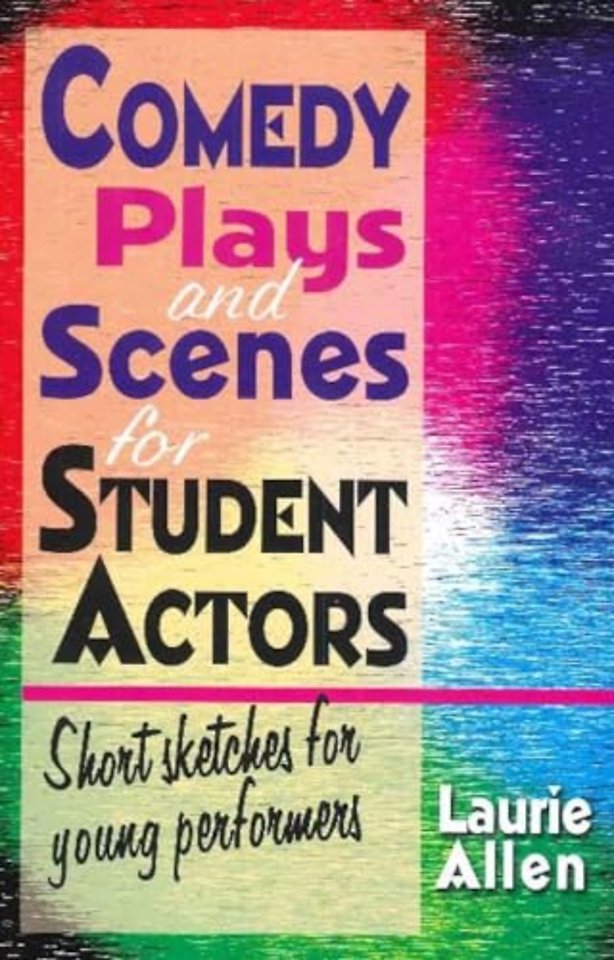 Comedy Plays & Scenes for Student Actors