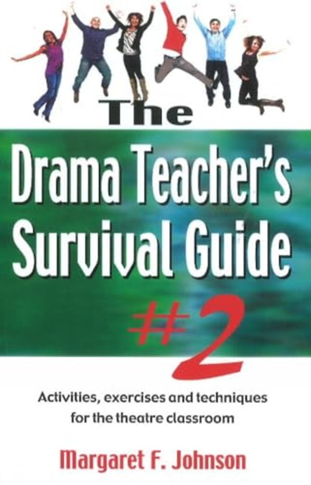 Drama Teacher's Survival Guide II