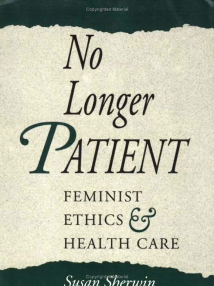 No Longer Patient – Feminist Ethics and Health Care