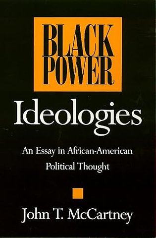 Black Power Ideologies – An Essay in African American Political Thought