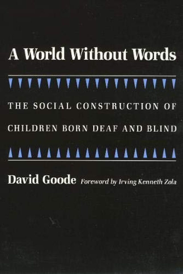 A World Without Words – The Social Construction of Children Born Deaf and Blind