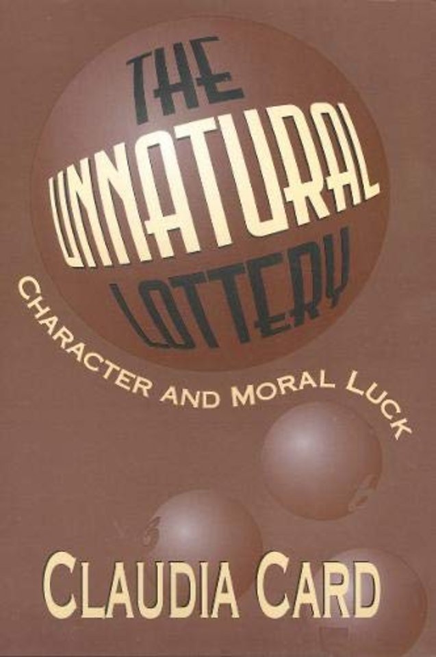 The Unnatural Lottery – Character and Moral Luck