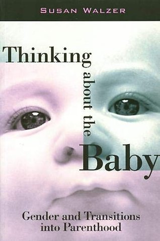 Thinking About the Baby – Gender and Transitions Into Parenthood