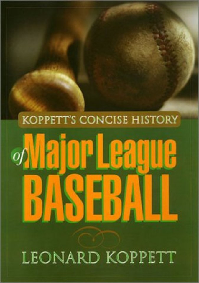Koppett′s Concise History of Major League Baseball