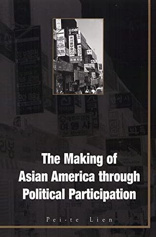 Making of Asian America – Through Political Participation