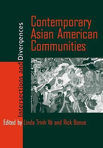 Contemporary Asian American Communities – Intersections and Divergences