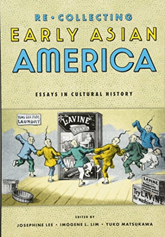 Recollecting Early Asian America – Essays in Cultural History
