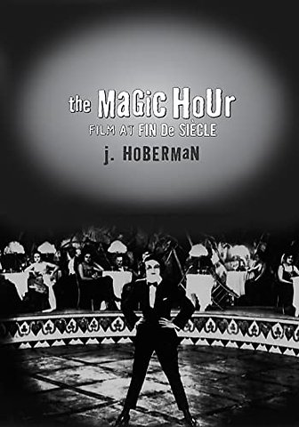 The Magic Hour – Film at Fin De Siecle