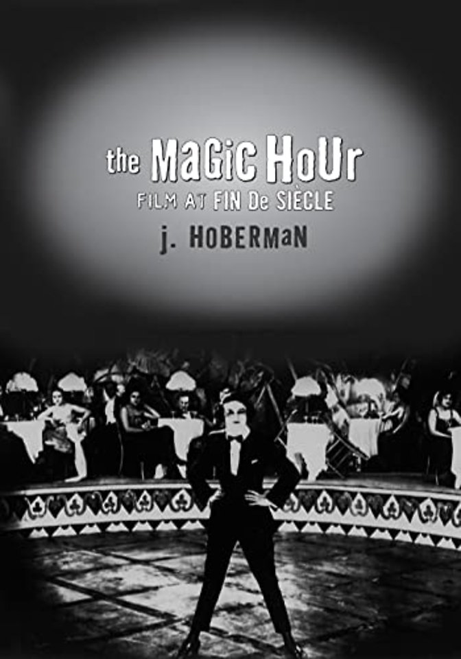 The Magic Hour – Film at Fin De Siecle