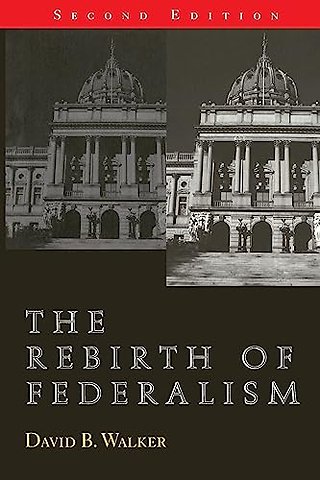 The Rebirth of Federalism