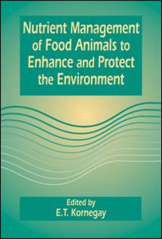 Nutrient Management of Food Animals to Enhance and Protect the Environment