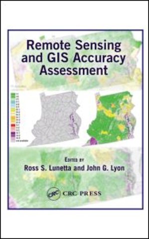 Remote Sensing and GIS Accuracy Assessment