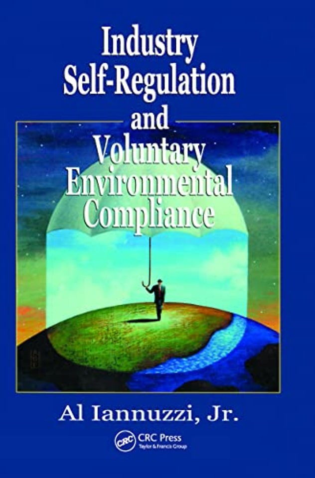 Industry Self-Regulation and Voluntary Environmental Compliance
