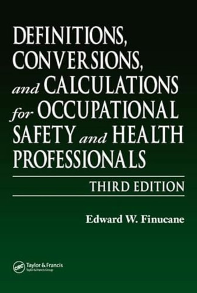 Definitions, Conversions, and Calculations for Occupational Safety and Health Professionals