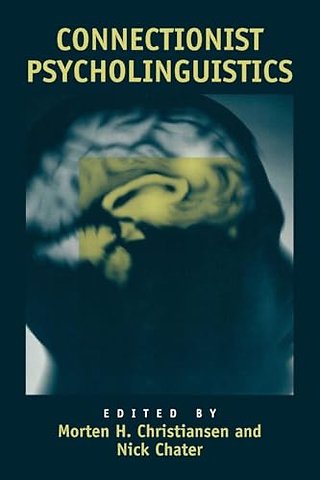 Connectionist Psycholinguistics
