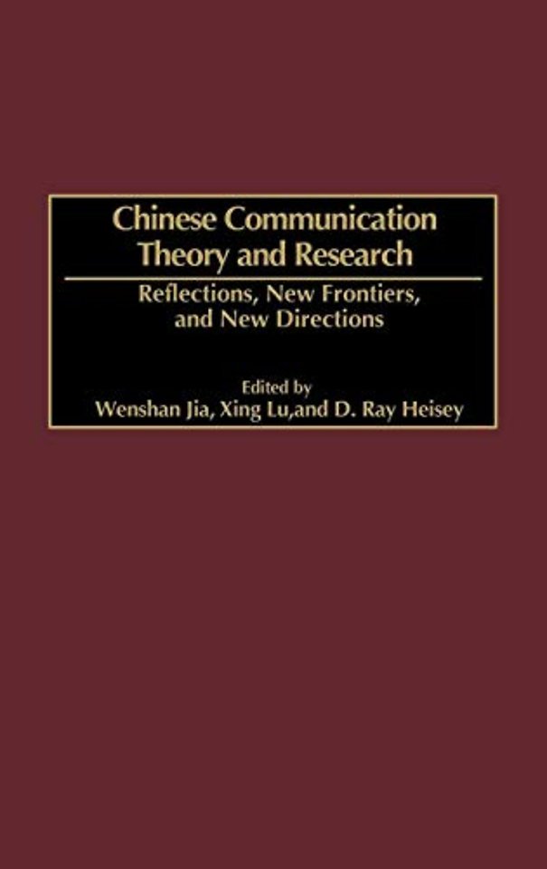 Chinese Communication Theory and Research