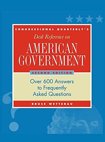 CQ's Desk Reference on American Government