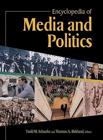 Encyclopedia of Media and Politics
