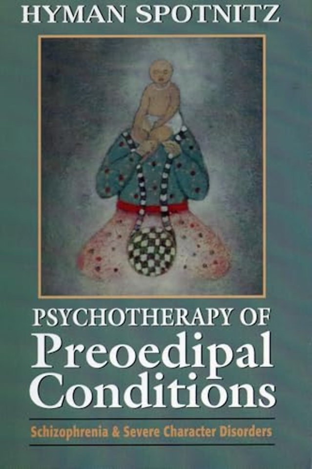 Psychotherapy of Preoedipal Conditions